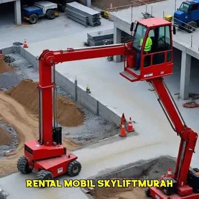 Cara Baru Mengakses Ketinggian dengan Rental Mobil Skylift